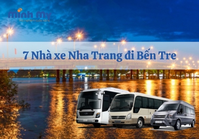 TOP 6 nhà xe Nha Trang Bến Tre - Xe khách chất lượng 2024