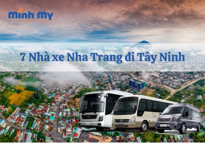 TOP 7 nhà xe Nha Trang Tây Ninh tốt nhất, có hotline đặt vé