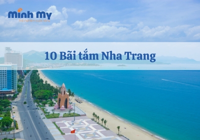 TOP 10 bãi tắm Nha Trang - Tuyệt cảnh thiên nhiên ban tặng