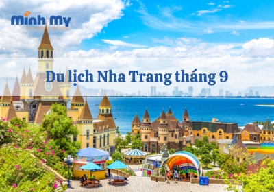 Du lịch Nha Trang tháng 9: Thời tiết thế nào, nên chơi ở đâu?