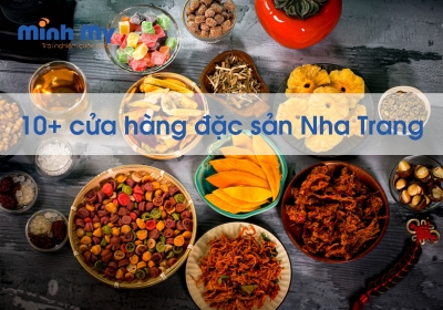 Khám phá 15+ cửa hàng đặc sản Nha Trang giá rẻ, chính hãng