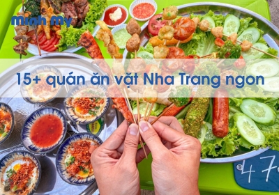 VIVU 15+ quán ăn vặt Nha Trang ngon, rẻ, đông khách