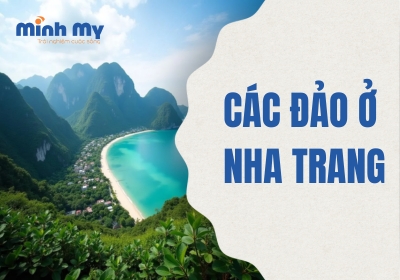 Các đảo ở Nha Trang - Gọi tên 9 hòn đảo đẹp tựa THIÊN ĐƯỜNG