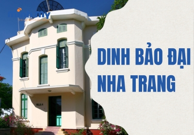 Dinh Bảo Đại Nha Trang - Vẻ đẹp trường tồn với thời gian