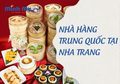 TOP 16 nhà hàng Trung Quốc tại Nha Trang ngon chuẩn vị