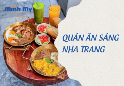 List 15 quán ăn sáng Nha Trang người bản địa thường lui tới