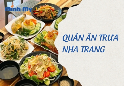 List 15 quán ăn trưa Nha Trang chỉ dân sành ăn mới biết