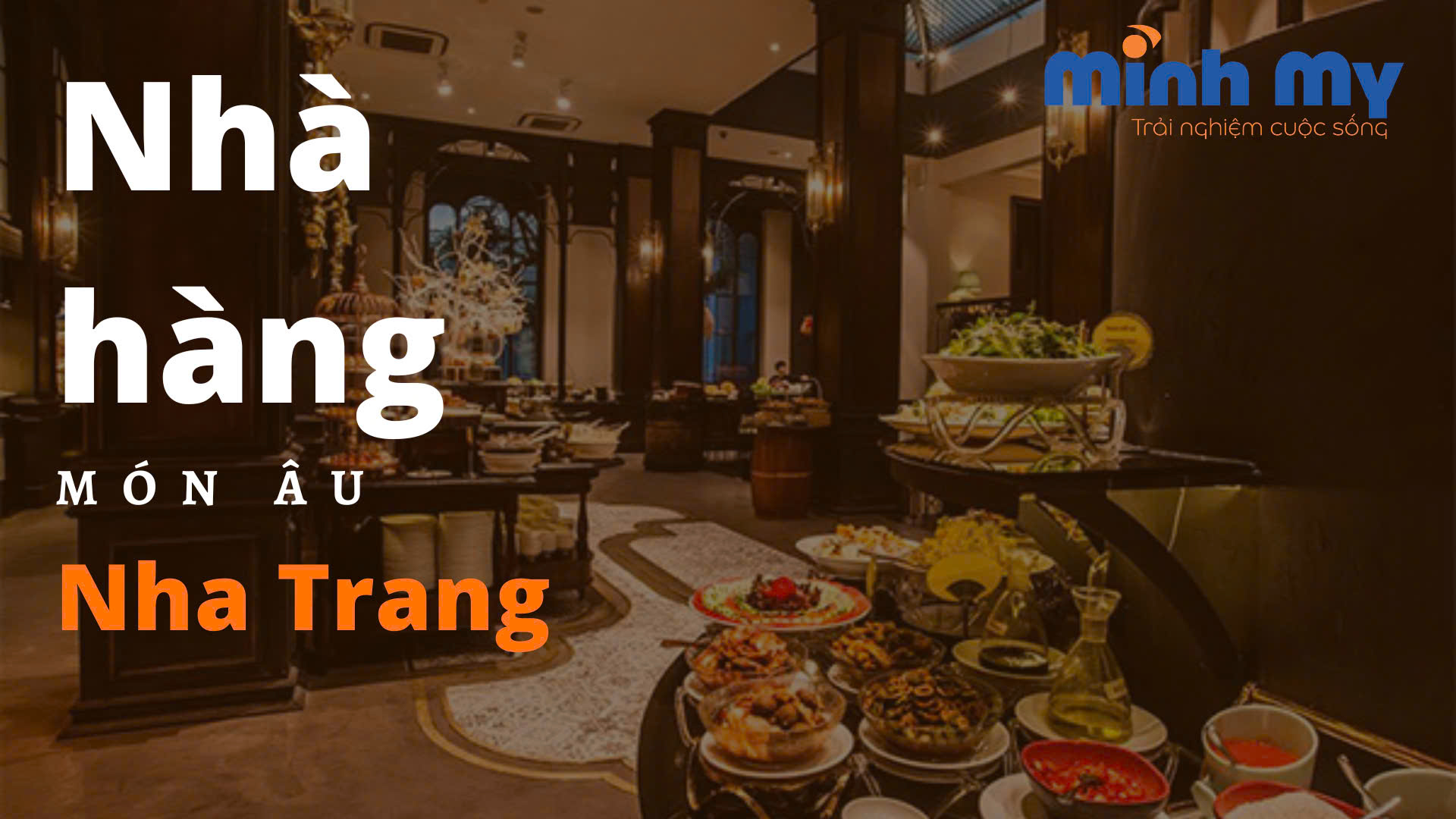 List 20 nhà hàng món Âu ở Nha Trang sang trọng, chuẩn vị