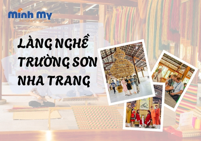 Review Làng nghề Trường Sơn Nha Trang - Nơi lưu giữ hồn quê