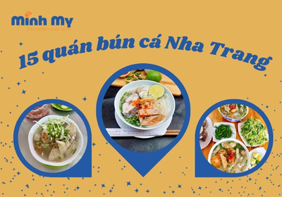 TOP 15 quán bún cá Nha Trang siêu ngon full topping