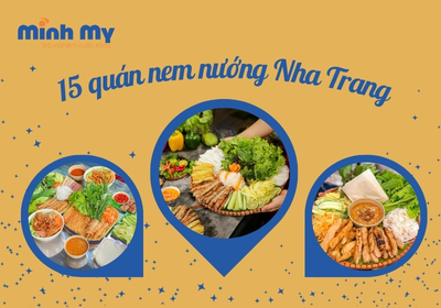 TOP 15 quán nem nướng Nha Trang với sốt chấm đỉnh chóp